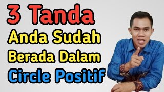 Awas! Jangan Terjebak_Kenali 3 Tanda Bahwa Anda Sudah Berada Dalam Circle Positif || Hubungan Sosial