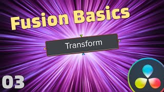 Fusion Basics Tutorial 03 - Transform Node