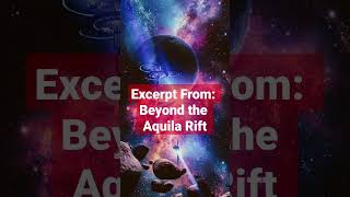 The Truth | Excerpt from "Beyond the Aquila Rift"