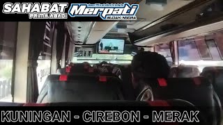 BUS ANGKATAN PAGI DARI KUNINGAN KE MERAK || NYAMAN NAIK BUS SAHABAT MERPATI...