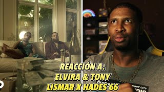 REACCIÓN a ELVIRA & TONY | Lismar x Hades 66 | Video Oficial 🔥