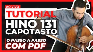 CELLO TUTORIAL - HINO 131 NO CAPOTASTO PASSO A PASSO COM PDF | Prof. Boaz de Oliveira