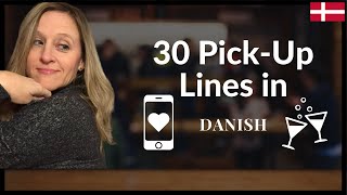 30 Pick-Up Lines in Danish / Flirting in Denmark / Expat in Denmark