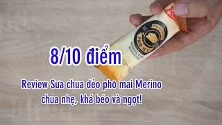 Review Sữa chua dẻo phô mai Merino chua dịu, khá béo và ngọt