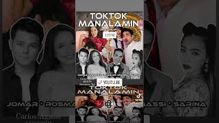 Toktok X Manalamin - Carlos Agassi Ft. Sarina Agassi ft. Rosmar & Jerome (MASHUP)