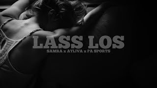 Samra ft. Ayliva & Pa Sports - Lass los (prod. by 21kHz)