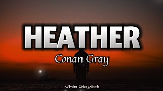 Heather - Conan Gray (Lyrics)