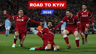 Liverpool's Epic Journey To The Champions League Final 2018