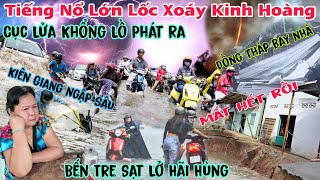 Chấn Động tiếng Nổ Lớn phát ra lửa kèm lốc Xoáy bay nhà kiên giang mưa ngập Sâu bến tre sụp nhà