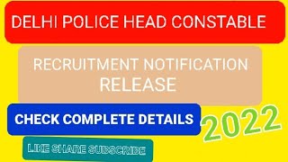 Delhi police Head Constable Recruitment 2022 | Complete Details regarding Vacancy