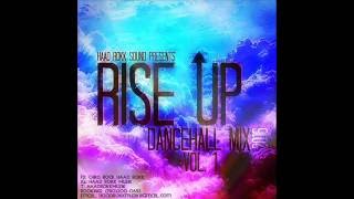 HAAD ROKK INTL SOUND PRESENTS, RISE UP DANCEHALL MIX VOL 1