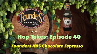 Hop Takes - Founders KBS Chocolate Espresso