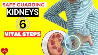 Preventing Kidney Stones |Six Easy Steps To Safeguard Your Kidney