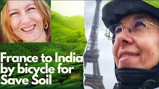 French Powerhouse rides to India | Save Soil, Sadhguru and a  long Bicycle ride | Nathalie Massè