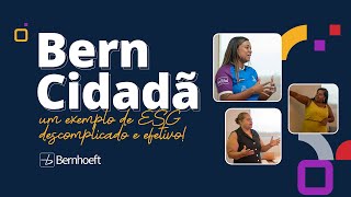 BernCidadã - Um exemplo de ESG descomplicado e efetivo!