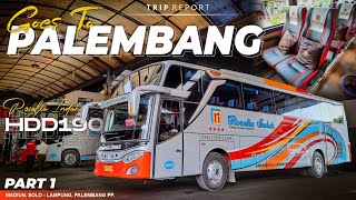 FULL TRIP MADIUN-PALEMBANG | Trip Report Rosalia Indah HDD190 [MA.422] #1