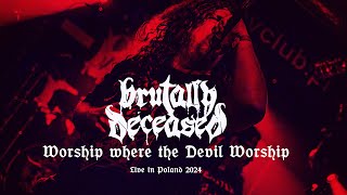 BRUTALLY DECEASED - Worship where the devil worship - Live in Poland 2024