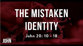 The Mistaken Identity: John's Gospel - 5th March 2023 - Christ Central Church Portsmouth