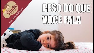 O que você fala tem peso na criação do seu filho - Studio da Criança