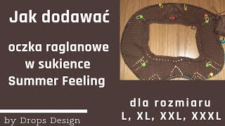 #71 Jak dodawać oczka raglanowe w sukience Summer Feeling od Drops Design dla rozm. L, XL, XXL, XXXL