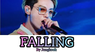 Falling Jungkook Cover | Falling JK  | Falling JK lyrics