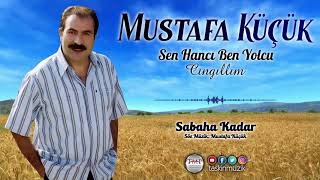 Mustafa Küçük / Sabaha Kadar