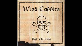 MAD CADDIES - rock the plank #fullalbum