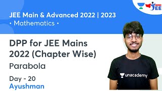 Parabola | Day 20 | DPP for JEE Mains 2022 (Chapter Wise) | Super JEE | Ayushman