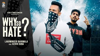 WHY SO HATE? | Baniwala x Kevin Rana | Ustaad Anandpuriya | New Punjabi Song 2022 | KEV Records