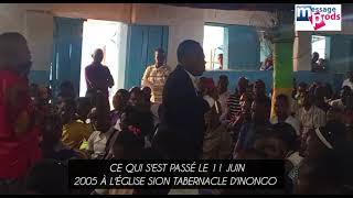 TÉMOIGNAGE DU PASTEUR BILLY MBO SUR UN ÉVÈNEMENT DE 20O5 À SION TABERNACLE