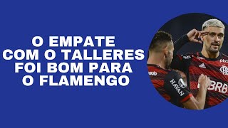 O EMPATE COM O TALLERES FOI BOM PARA O FLAMENGO