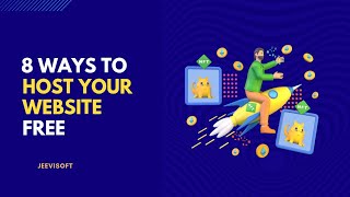 8 ways To Host Your Website Free | Jeevisoft |