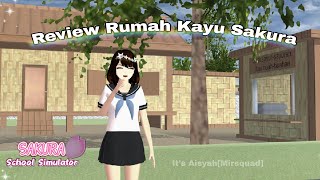 REVIEW RUMAH KAYU SAKURA