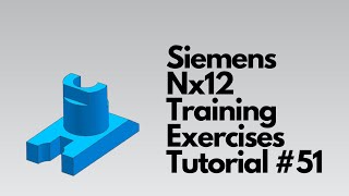 Siemens Nx12 - Учебное пособие #51