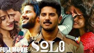 Solo | South Dubbed Superhit Movie | Hindi Dubbed Movie | Dulquer Salmaan, Neha Sharma, Dhansika