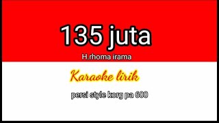 135 juta-rhoma irama karaoke lirik persi style korg pa 600 @REYVANS MUSIC