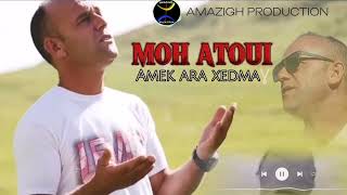 MOH ATOUI - AMEK ARAKHEDMAGH - (LYRIC VIDÉO)