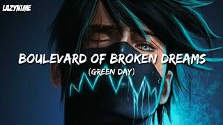 [Nightcore] Boulevard Of Broken Dreams