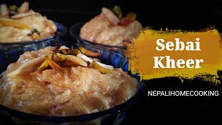 सेवई बनाउदा यो कुरा चै न बिर्सिनु होला | Sebai Kheer pakaune tarika | Nepali Food Recipe | Kheer