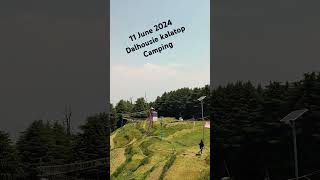 11 June 2024 Dalhousie kalatop Camping and kalatop adventure activities contact us 8219747425 #short