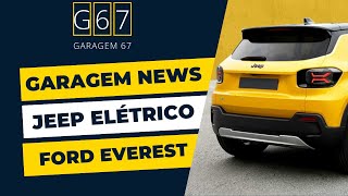 Garagem News - Novo Ford Everest, suv elétrico da Jeep e a volta do Renault Megane.