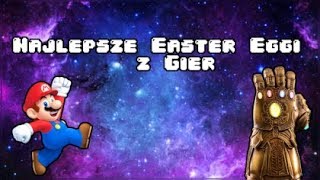 Najlepsze Easter Eggi z Gier