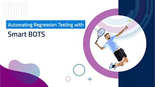 Automating Regression Testing with Smart BOTS | ChainSys