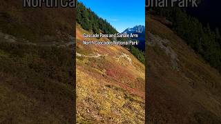 Cascade Pass and Sahale Arm at North Cascades National Park #northcascadesnp #hiking