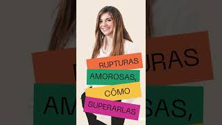 Rupturas amorosas, como superarlas? #marianrojasestapé #conciencia #psiquiatra #psicologa