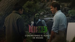 WICKED | Pieza especial "Construyendo el Mundo de Wicked" (Universal Pictures) - HD