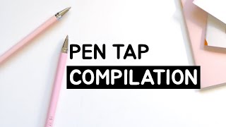 Pen Tap Compilation From 2014 To 2017