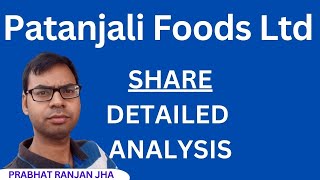 patanjali foods ltd company analysis | patanjali foods share latest news,patanjali foods share today