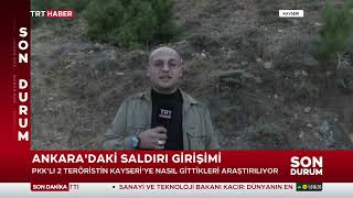 Ankara'da saldırıda bulunan teröristlerin Kayseri'deki izleri sürülüyor | TRT Haber