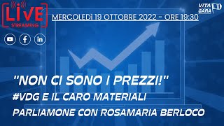 Non ci sono i prezzi! #VDG e l'avv. Rosamaria Berloco sul "caro materiali"